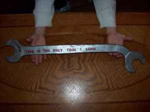 This is the only tool I loan.